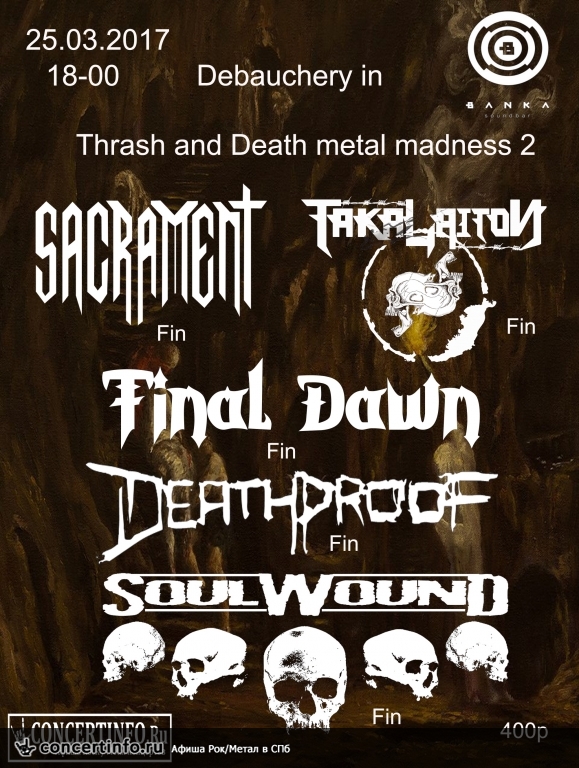 Debauchry in Thrash and Death metal madness 25 марта 2017, концерт в Banka Soundbar, Санкт-Петербург