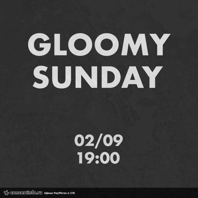 Gloomy Sunday Fest 2 сентября 2018, концерт в Opera Concert Club, Санкт-Петербург
