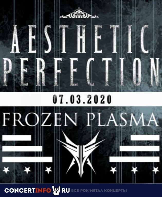 Aesthetic Perfection / Frozen Plasma 7 марта 2020, концерт в Rock House, Москва