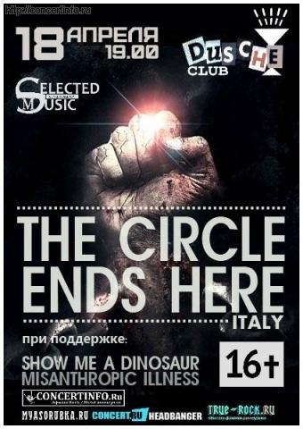 The circle ends here 18 апреля 2013, концерт в Dusche, Санкт-Петербург