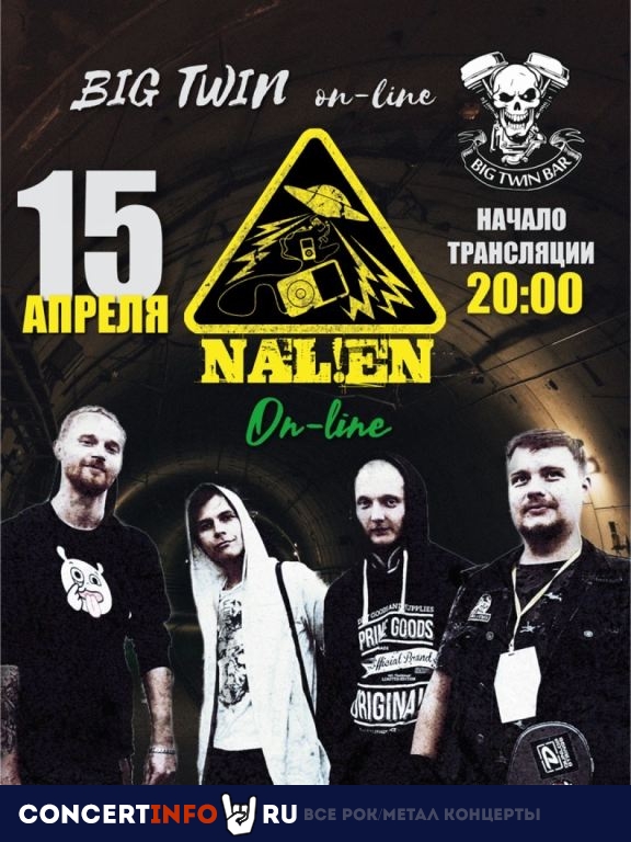 Nalien 15 апреля 2020, концерт в Онлайн, Трансляции