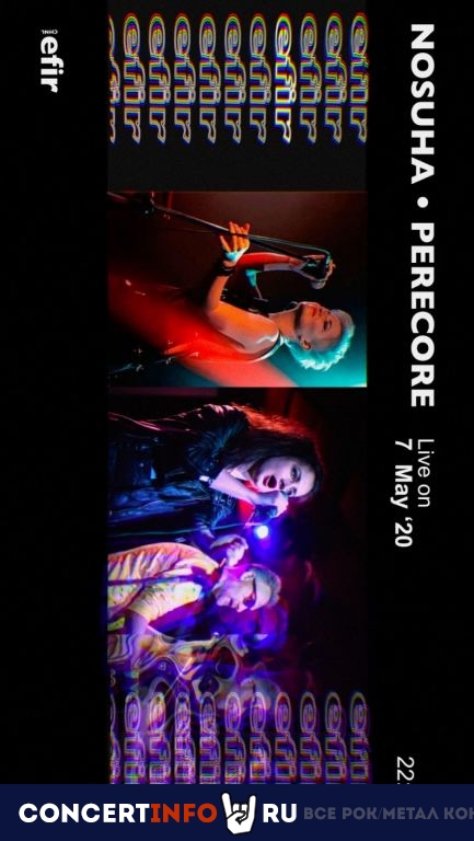 Nosuha / Perecore 7 мая 2020, концерт в Онлайн, Трансляции