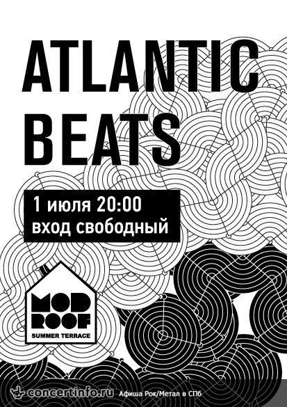 Atlantic Beats 1 июля 2013, концерт в MOD, Санкт-Петербург