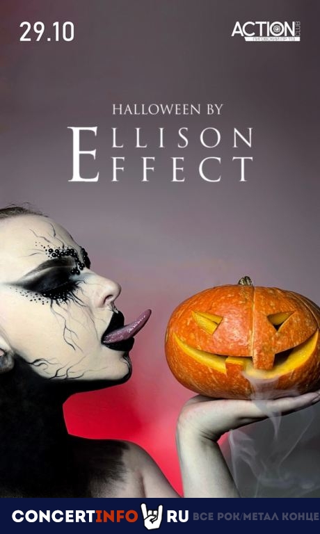 Halloween by Ellison Effect | Vol. 4 29 октября 2022, концерт в Action Club, Санкт-Петербург