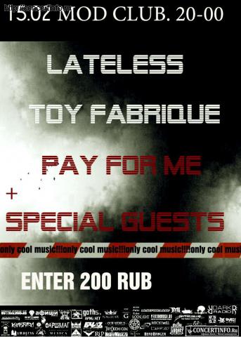 LATELESS,TOY FABRIQUE,PAY FOR ME and SPECIAL GUESTS 15 февраля 2012, концерт в MOD, Санкт-Петербург