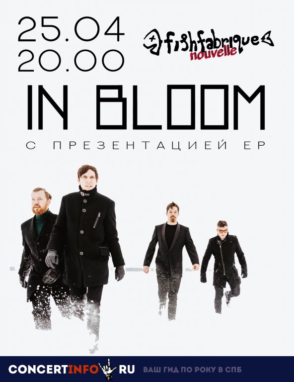 In Bloom 25 апреля 2019, концерт в Fish Fabrique Nouvelle, Санкт-Петербург