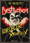 03.12.22 DESTRUCTION, Enforcer, Xentrix